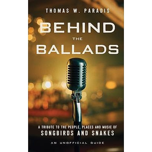 Behind the Ballads, Thomas W. Paradis
