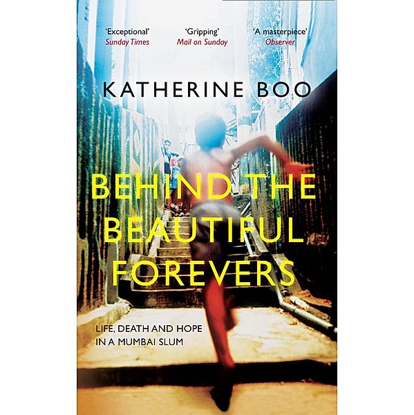 Behind the Beautiful Forevers, Katherine Boo