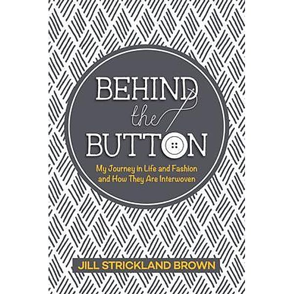 Behind the Button, Jill Brown