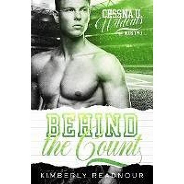 Behind the Count (Cessna U Wildcats, #2) / Cessna U Wildcats, Kimberly Readnour