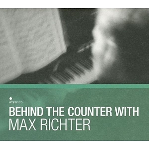 Behind The Counter With Max Richter (2cd), Max Richter