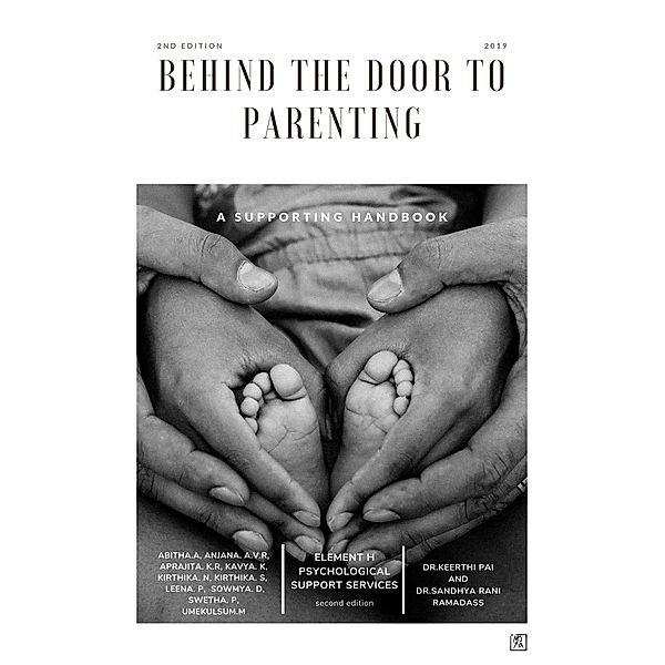 Behind the Door to Parenting: A Supporting Handbook, Element H, Keerthi Pai, Sandhya Rani Ramadass