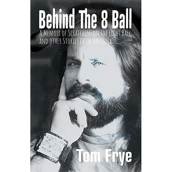 Behind the Eight Ball, Tom Frye