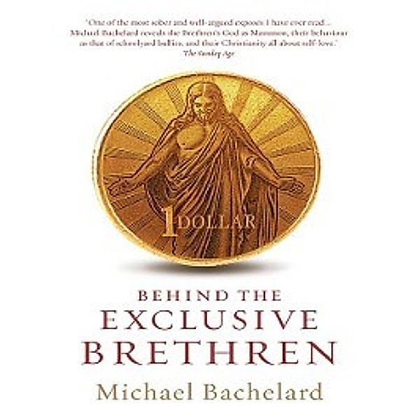 Behind the Exclusive Brethren, Michael Bachelard