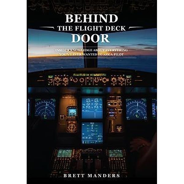 Behind The Flight Deck Door, Brett Manders