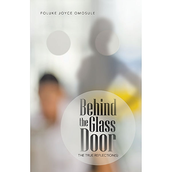 Behind the Glass Door, Foluke Joyce Omosule