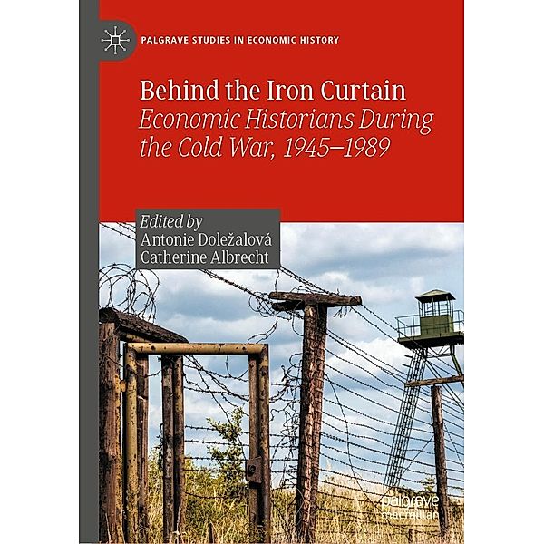 Behind the Iron Curtain / Palgrave Studies in Economic History