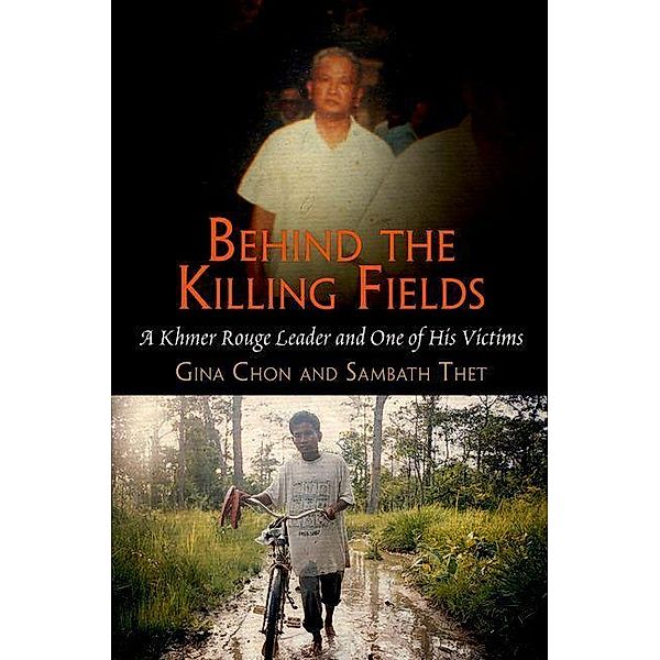 Behind the Killing Fields / Pennsylvania Studies in Human Rights, Gina Chon, Sambath Thet
