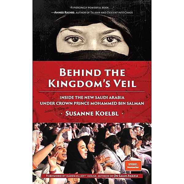 Behind the Kingdom's Veil, Susanne Koelbl
