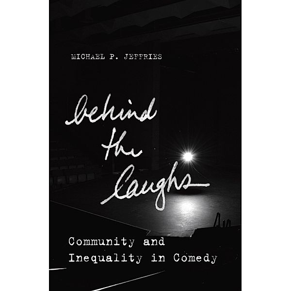 Behind the Laughs / Culture and Economic Life, Michael P. Jeffries