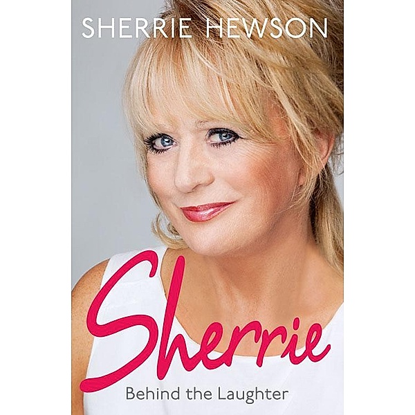 Behind the Laughter, Sherrie Hewson