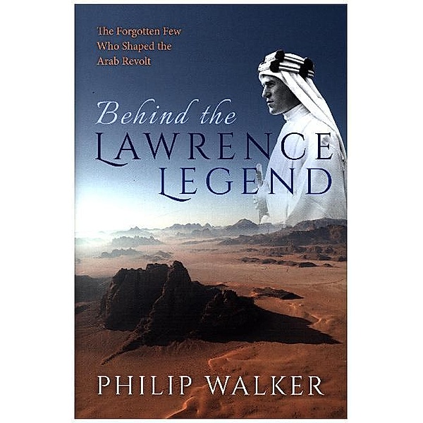 Behind the Lawrence Legend, Philip Walker