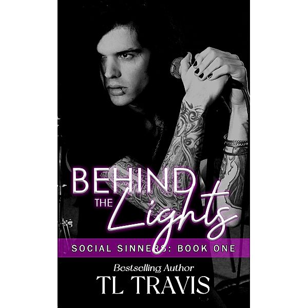 Behind the Lights (Social Sinners, #1) / Social Sinners, TL Travis