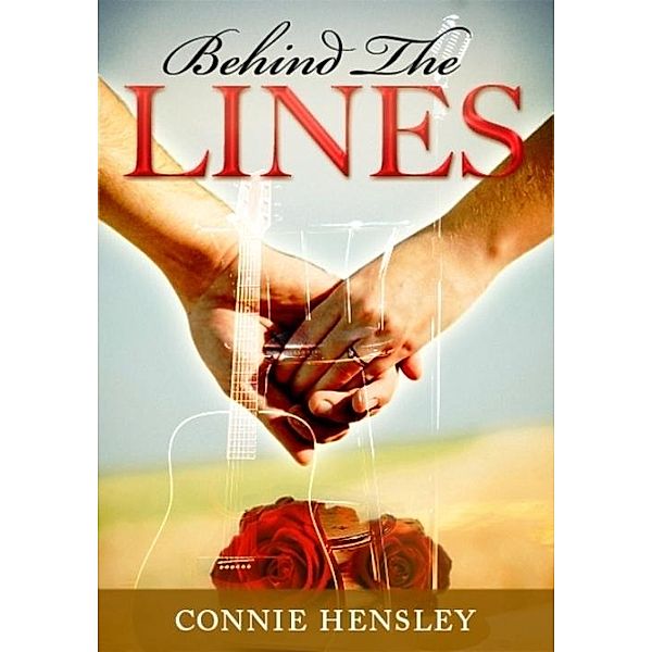 Behind the Lines / Connie Hensley, Connie Hensley