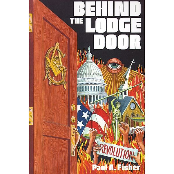 Behind the Lodge Door, Paul A. Fisher