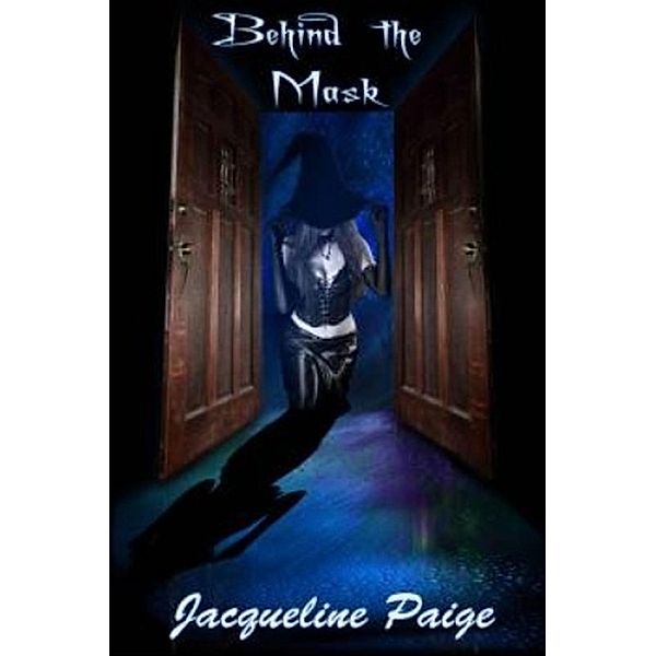 Behind the Mask, Jacqueline Paige