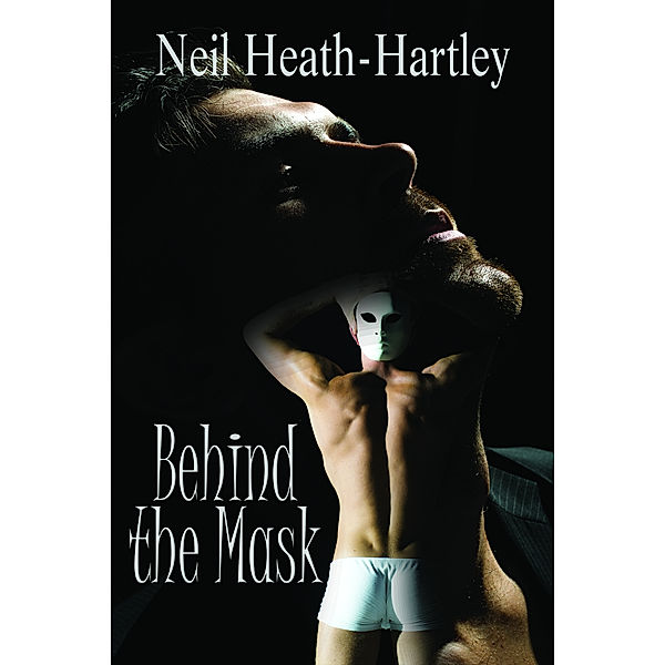 Behind the Mask, Neil Heath-Hartley