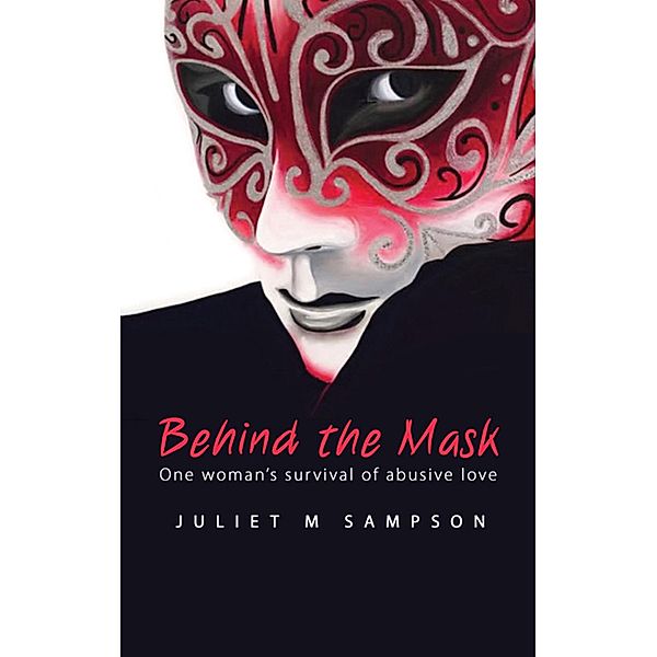 Behind the Mask, Juliet M. Sampson