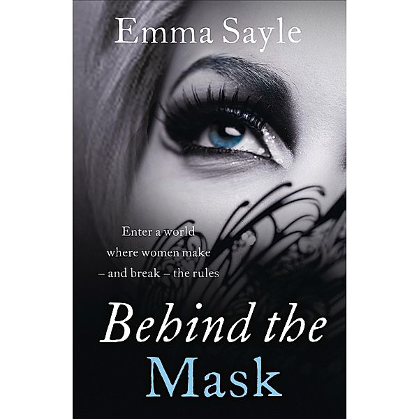 Behind the Mask, Emma Sayle