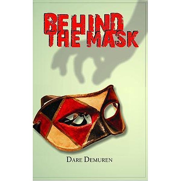 Behind the Mask, Dare Demuren
