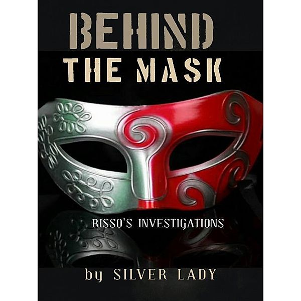 Behind the mask / Il commissario Risso, Silver Lady
