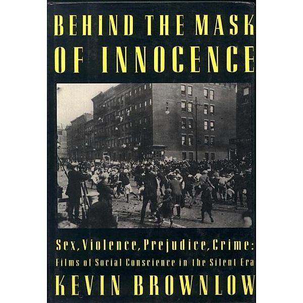 Behind The Mask Of Innocence, Kevin Brownlow