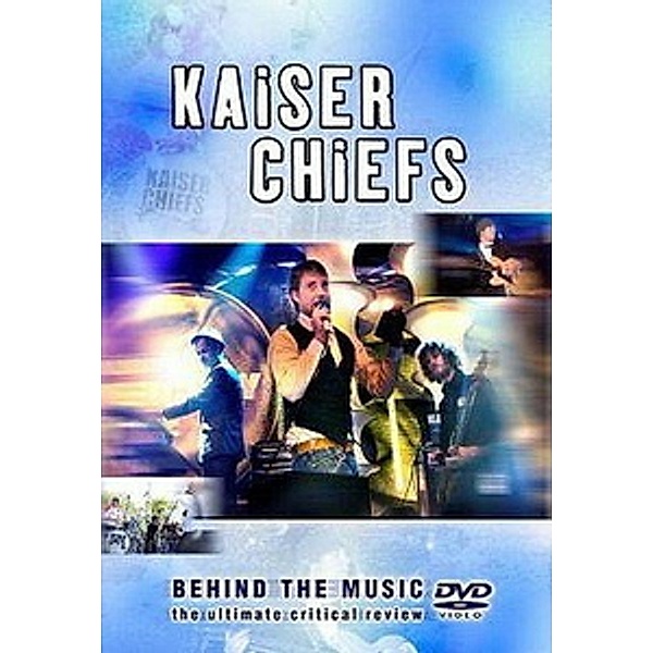 Behind The Music (DVD + Buch), Kaiser Chiefs