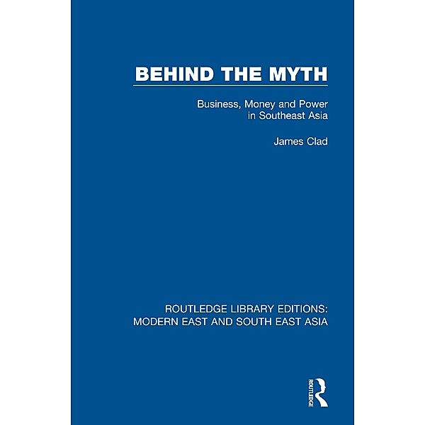 Behind the Myth (RLE Modern East and South East Asia), James Clad