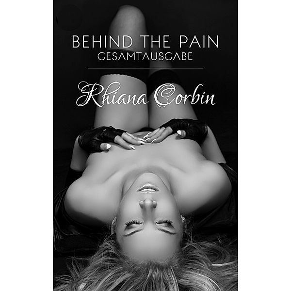 Behind the pain, Rhiana Corbin