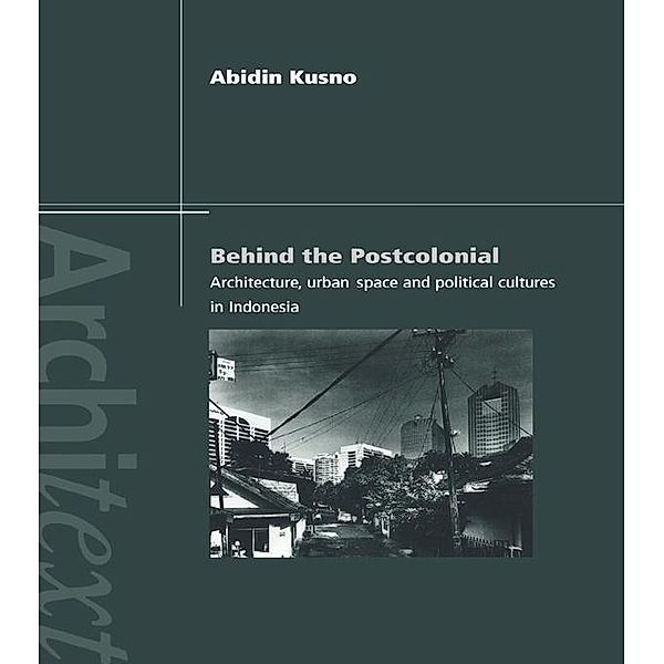 Behind the Postcolonial, Abidin Kusno