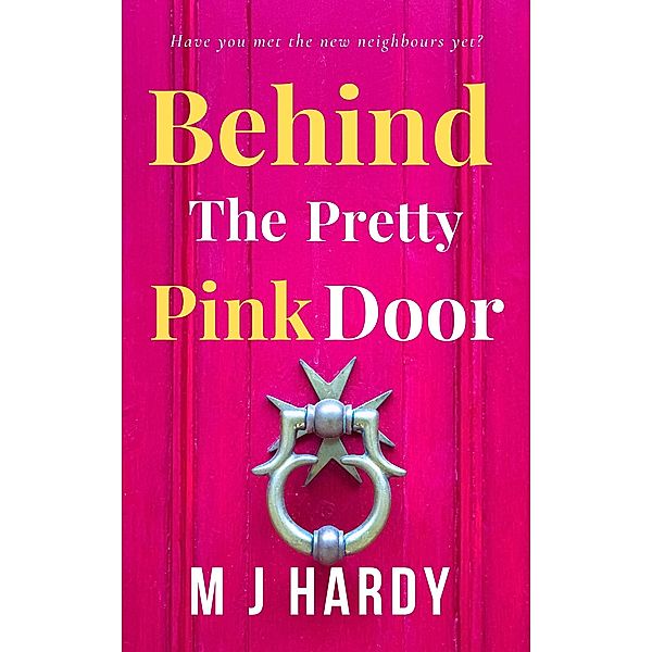 Behind The Pretty Pink Door, M J Hardy