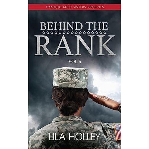 Behind the Rank, Volume 4 / Camouflaged Sisters, Behind The Rank Bd.4, Lila Holley