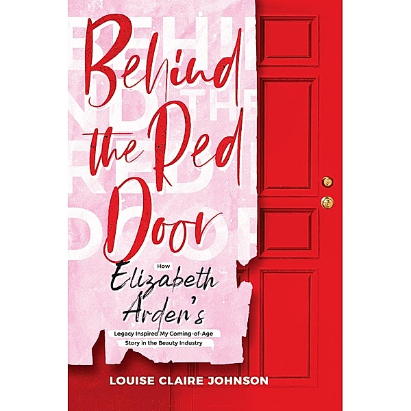 Behind the Red Door, Louise Claire Johnson