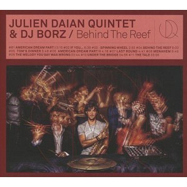 Behind The Reef, Julien Quintet Daian, Dj Borz