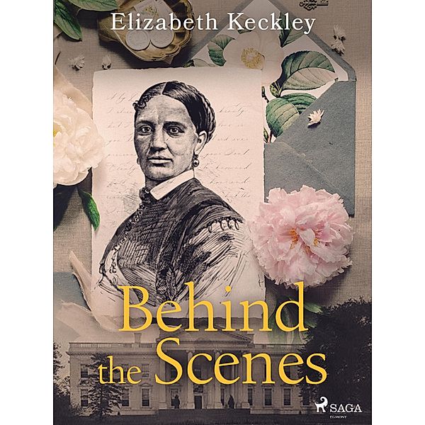 Behind the Scenes, Elizabeth Keckley