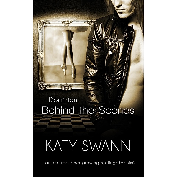 Behind The Scenes / Dominion Bd.3, Katy Swann