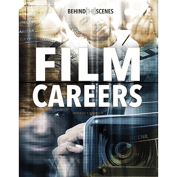 Behind-the-Scenes Film Careers, Danielle S. Hammelef