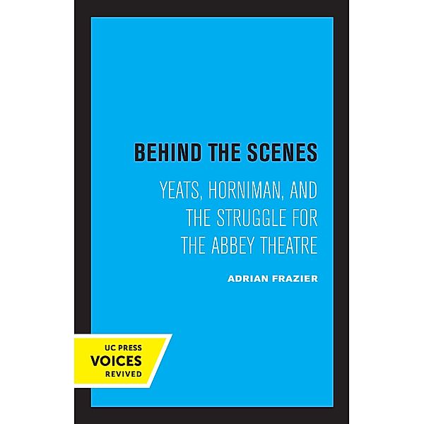 Behind the Scenes / The New Historicism: Studies in Cultural Poetics Bd.11, Adrian Frazier