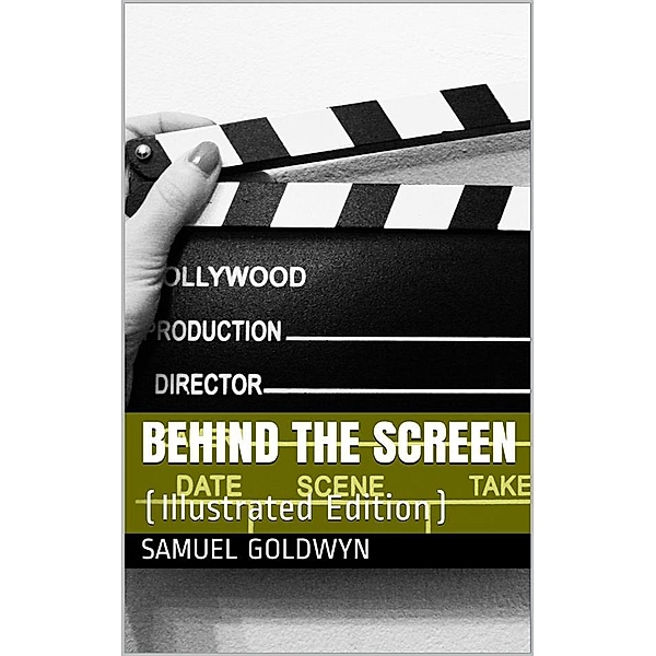 Behind the Screen, Samuel Goldwyn