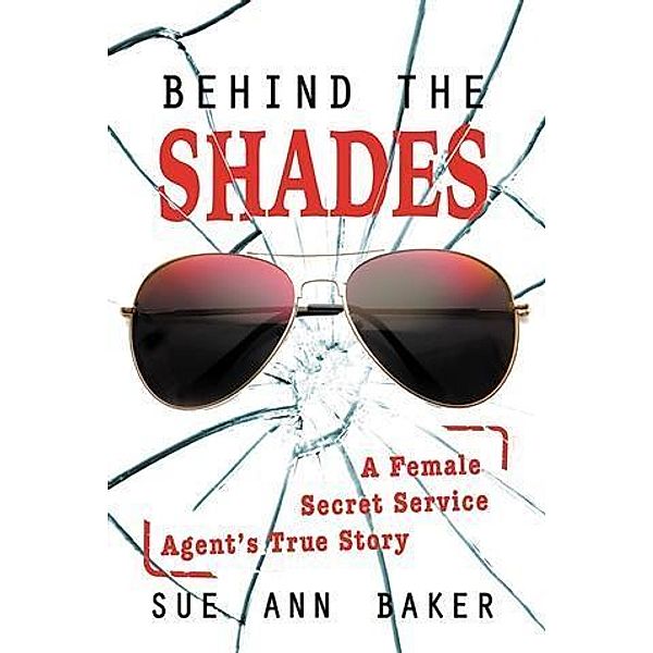 Behind the Shades, Sue Ann Baker