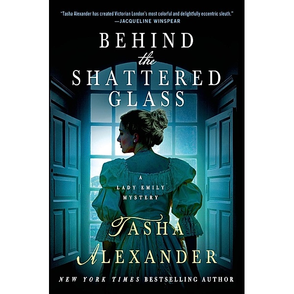 Behind the Shattered Glass / Lady Emily Mysteries Bd.8, Tasha Alexander