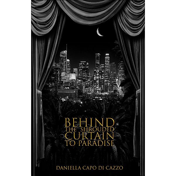 Behind the Shrouded Curtain To Paradise, Daniella Capo Di Cazzo