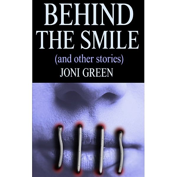 Behind the Smile and Other Stories, Joni Green