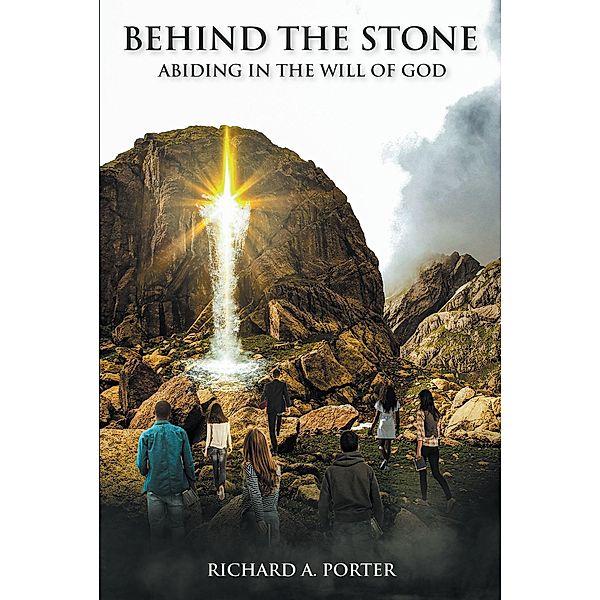 Behind the Stone, Richard A. Porter