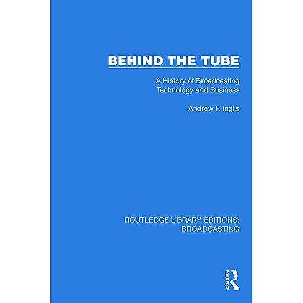 Behind the Tube, Andrew F. Inglis
