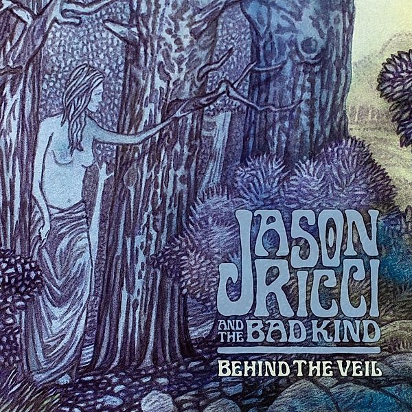 Behind The Veil, Jason Ricci & the Bad Kind