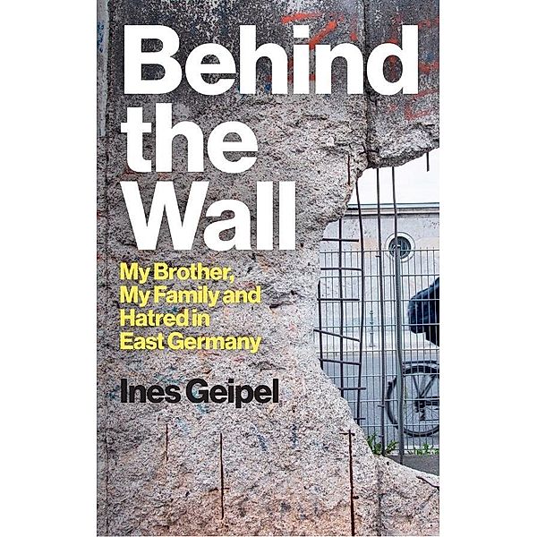 Behind the Wall, Ines Geipel