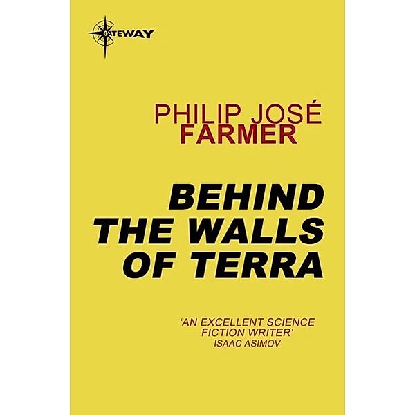 Behind the Walls of Terra / World of Tiers Bd.4, PHILIP JOSE FARMER