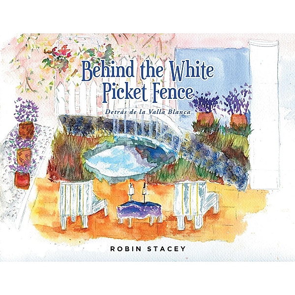 Behind the White Picket Fence, Robin Stacey
