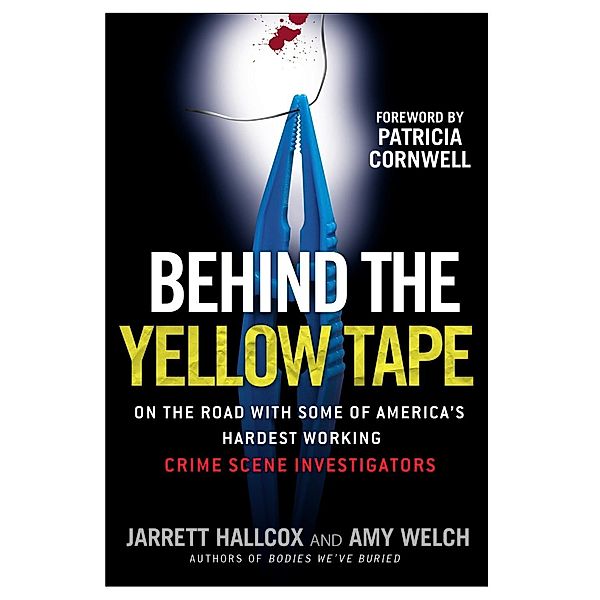 Behind the Yellow Tape, Jarrett Hallcox, Amy Welch